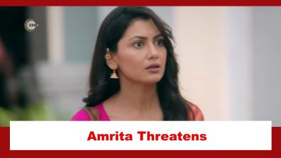 Kaise Mujhe Tum Mil Gaye Spoiler: Amrita threatens to expose Rajeev