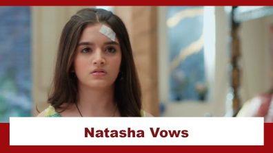 Pandya Store Spoiler: Natasha vows to expose the forest hunter