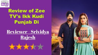 Review of Zee TV’s Ikk Kudi Punjab Di: A passionate tale of friendship, love and fightback