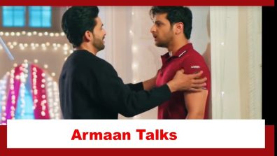 Yeh Rishta Kya Kehlata Hai Spoiler: Armaan talks about his failed love before Rohit