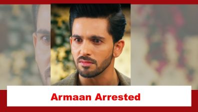 Yeh Rishta Kya Kehlata Hai Spoiler: Armaan to be arrested