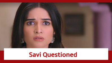 Ghum Hai Kisikey Pyaar Meiin Spoiler: Savi questioned about her secret admirer